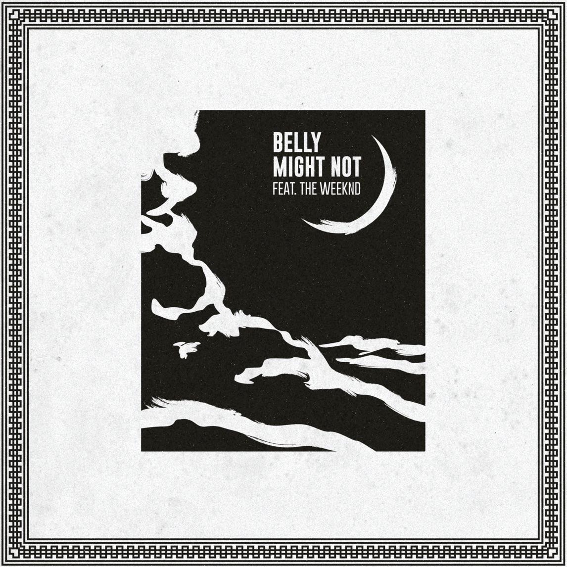 Belly featuring The Weeknd — Might Not cover artwork