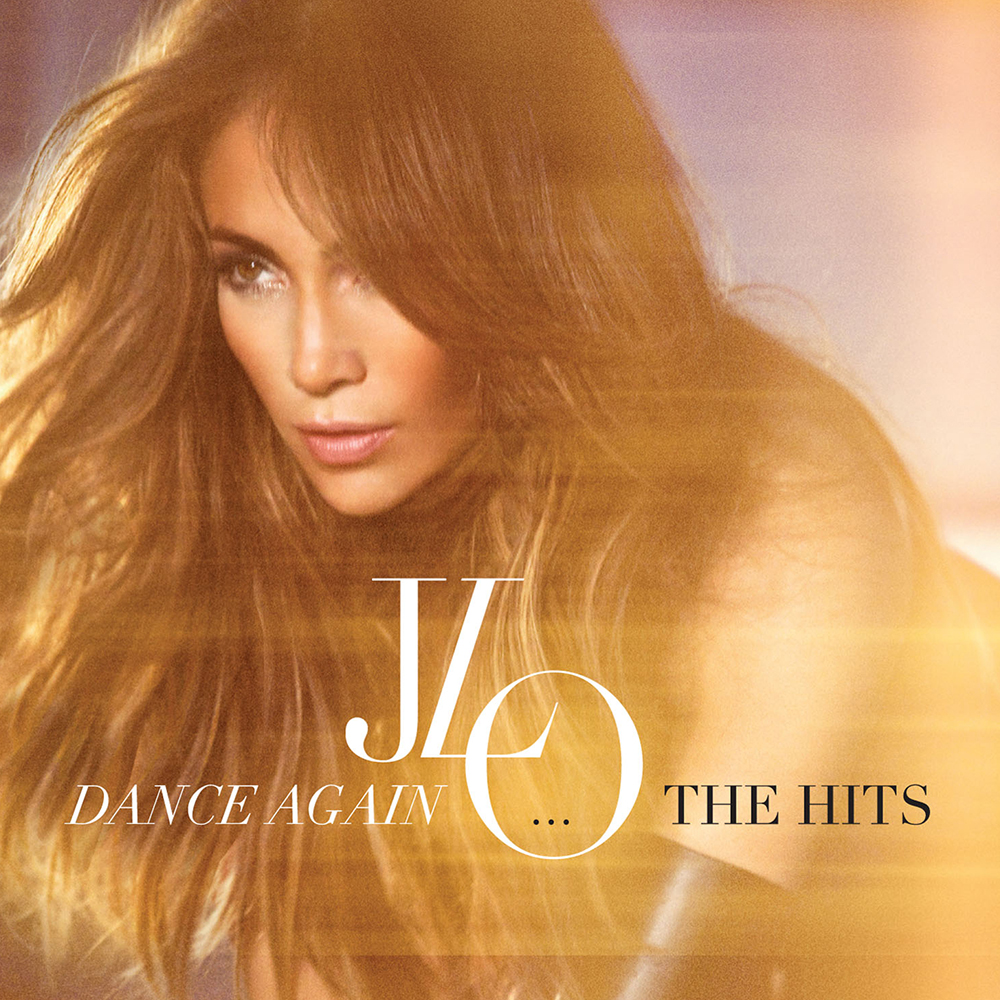 Jennifer Lopez — Dance Again...The Hits cover artwork