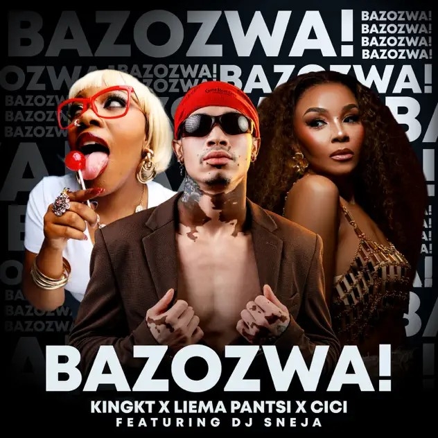 KingKt ft. featuring Liema Pantsi & CICI Bazozwa! cover artwork