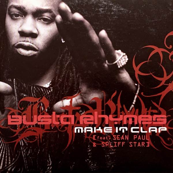 Busta Rhymes featuring Sean Paul & Spliff Star — Make It Clap (Remix) cover artwork