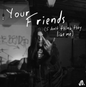 Lucy Camp Your Friends (I Don't Think They Like Me) cover artwork