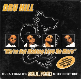 Dru Hill — We're Not Making Love No More cover artwork