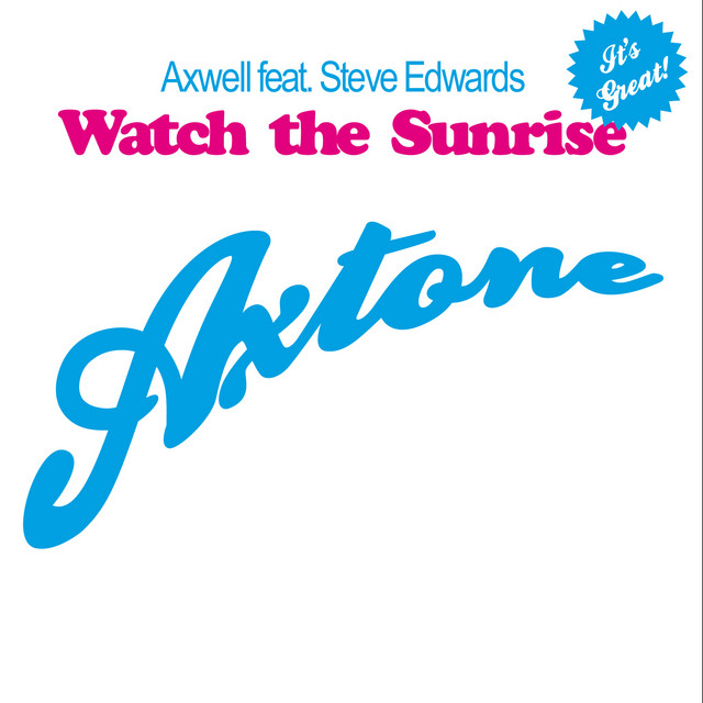 Axwell featuring Steve Edwards — Watch The Sunrise cover artwork