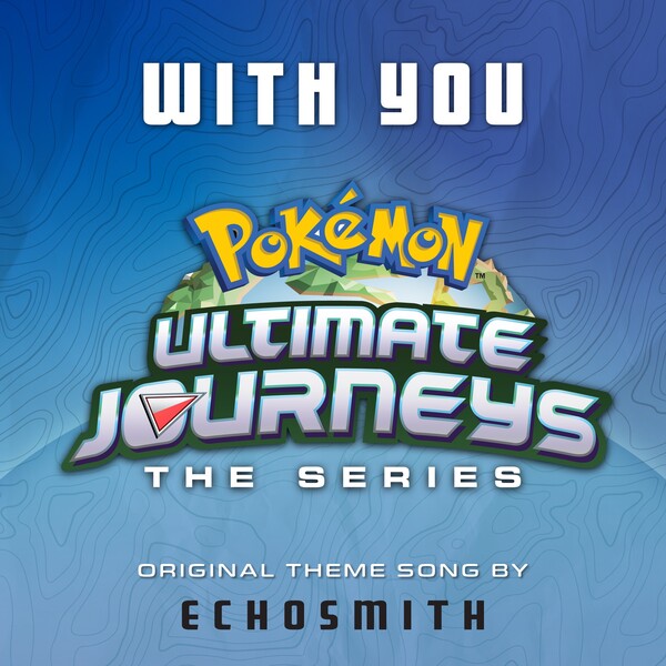 Echosmith With You (Original Theme From Pokémon Ultimate Journeys) cover artwork