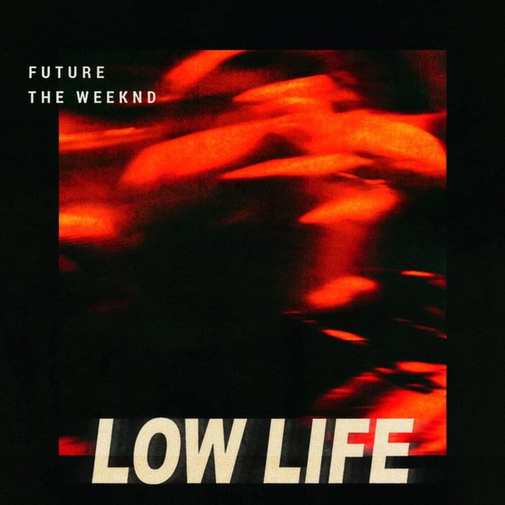 Future featuring The Weeknd — Low Life cover artwork