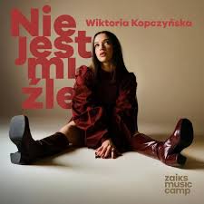 Wiktoria Kopczyńska — Nie jest mi źle cover artwork
