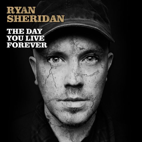 Ryan Sheridan The Day You Live Forever cover artwork