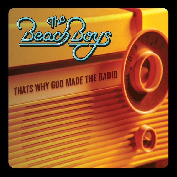 The Beach Boys That's Why God Made The Radio cover artwork