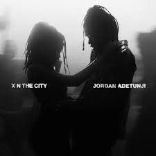 Jordan Adetunji — X n The City cover artwork
