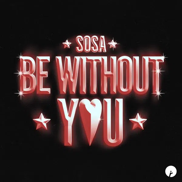 Sosa UK — Be Without You cover artwork
