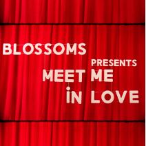 Blossoms — Meet Me In Love cover artwork