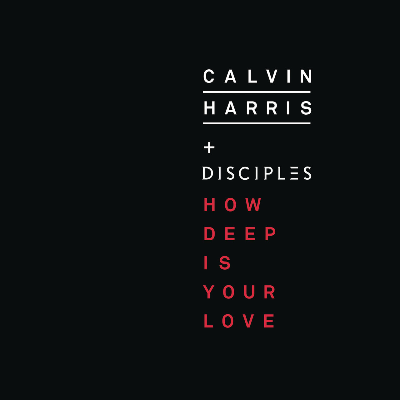 Calvin Harris & Disciples — How Deep Is Your Love cover artwork