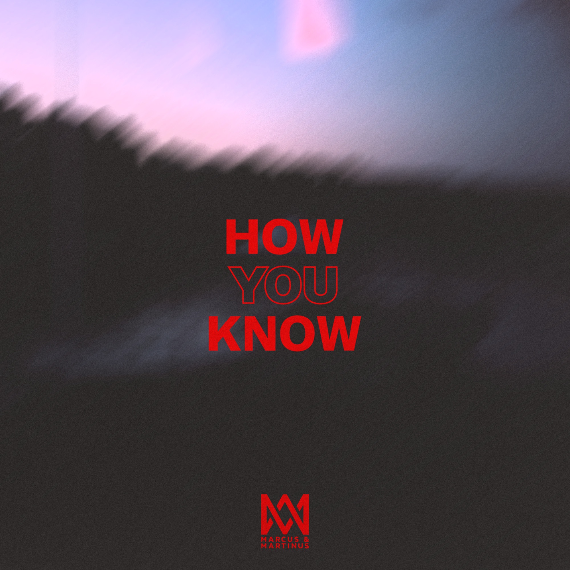 Marcus &amp; Martinus — How you know cover artwork