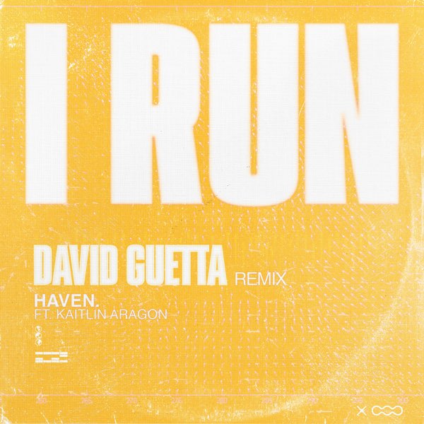 HAVEN — I Run (David Guetta Remix) cover artwork