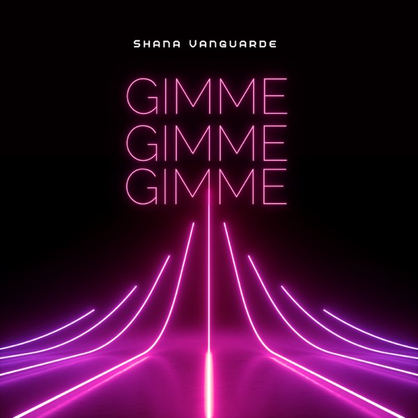 Shana Vanguarde — Gimme Gimme Gimme (a man after midnight) cover artwork