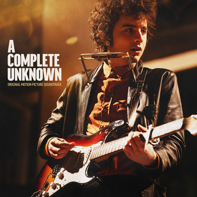Timothée Chalamet — A Complete Unknown (Original Motion Picture Soundtrack) cover artwork