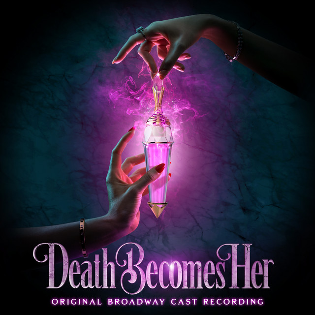 Various Artists — Death Becomes Her (Original Broadway Cast Recording) cover artwork