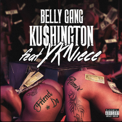 Belly Gang Kushington featuring YK Niece — Friend Do (Remix) cover artwork