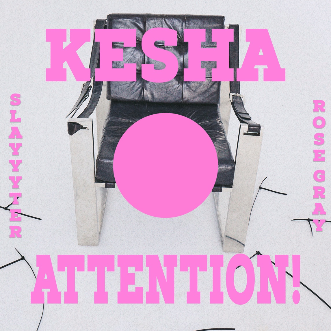 Kesha, Slayyyter, & Rose Gray — ATTENTION! cover artwork