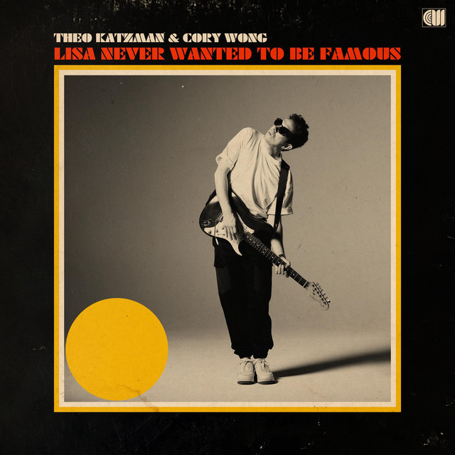 Cory Wong featuring Theo Katzman — Lisa Never Wanted to Be Famous cover artwork