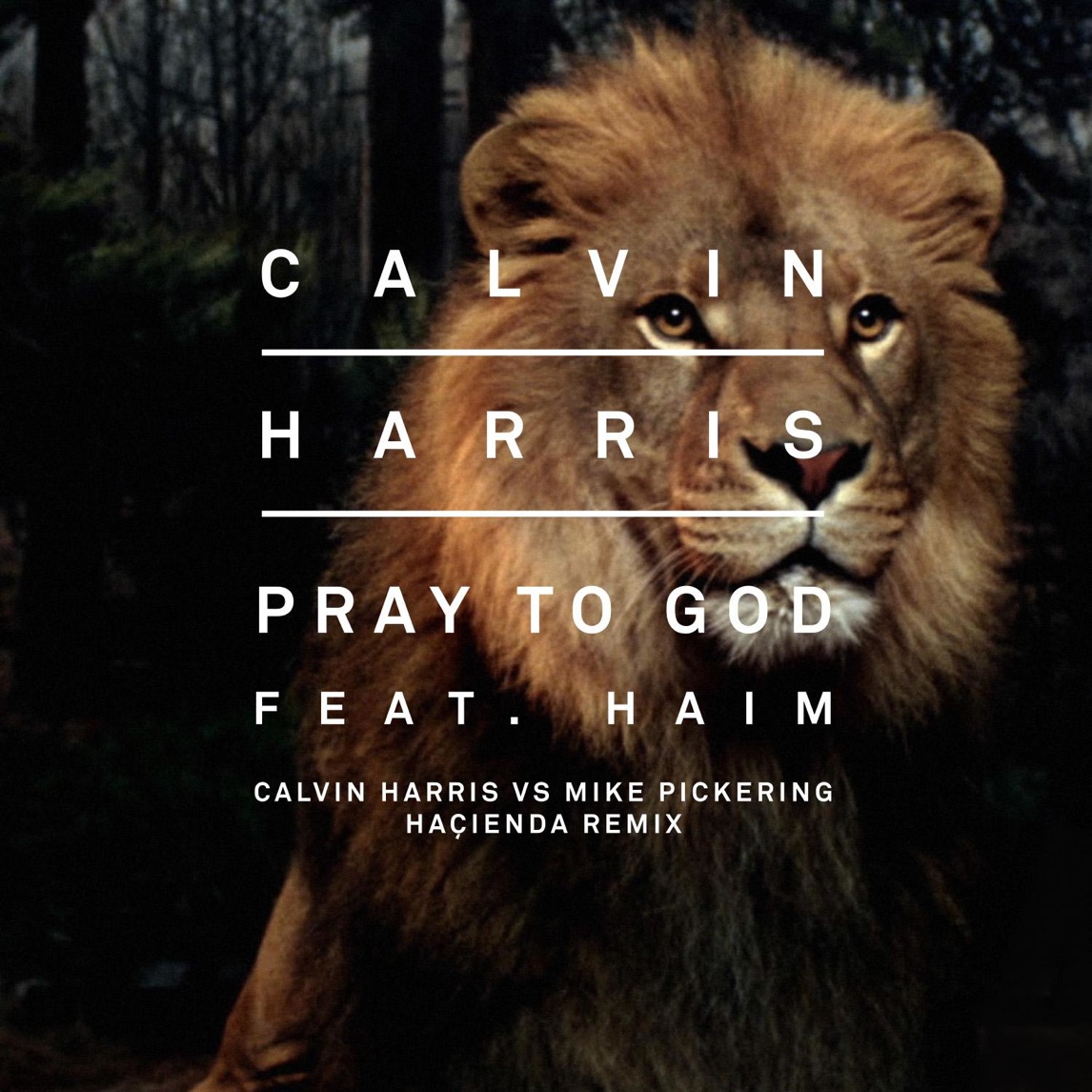 Calvin Harris featuring HAIM — Pray To God (Calvin Harris vs. Mike Pickering Haçienda Remix) cover artwork
