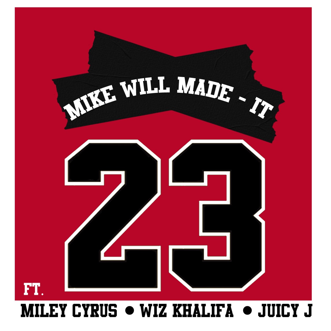 Mike WiLL Made-It featuring Miley Cyrus, Wiz Khalifa, & Juicy J — 23 cover artwork