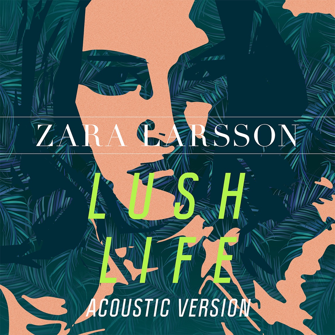 Zara Larsson — Lush Life (Acoustic Version) cover artwork