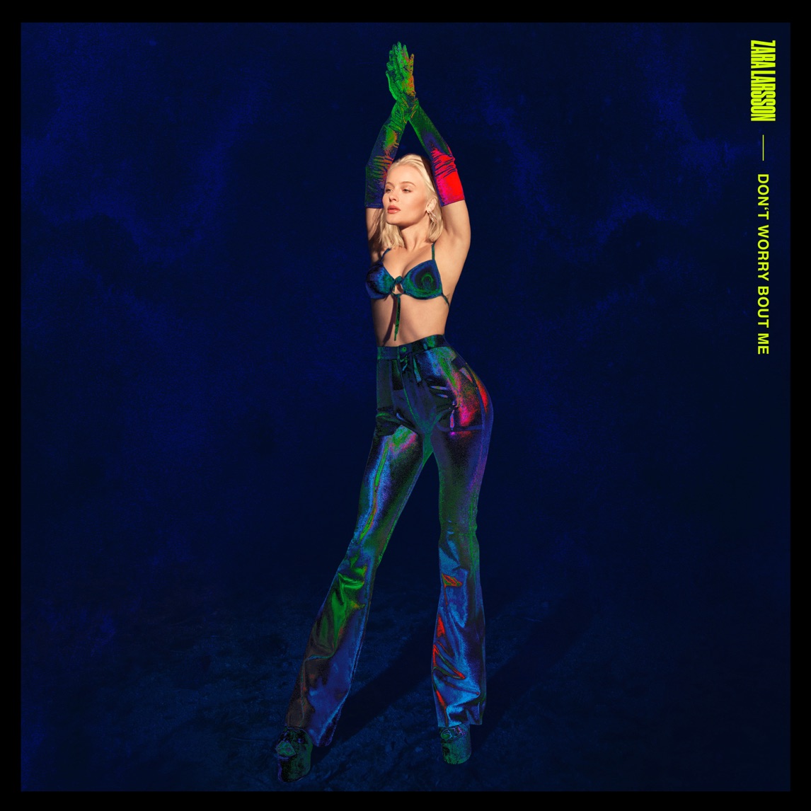 Zara Larsson — Don't Worry Bout Me cover artwork