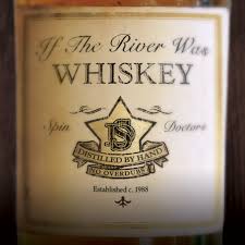 Spin Doctors — If The River Was Whiskey cover artwork