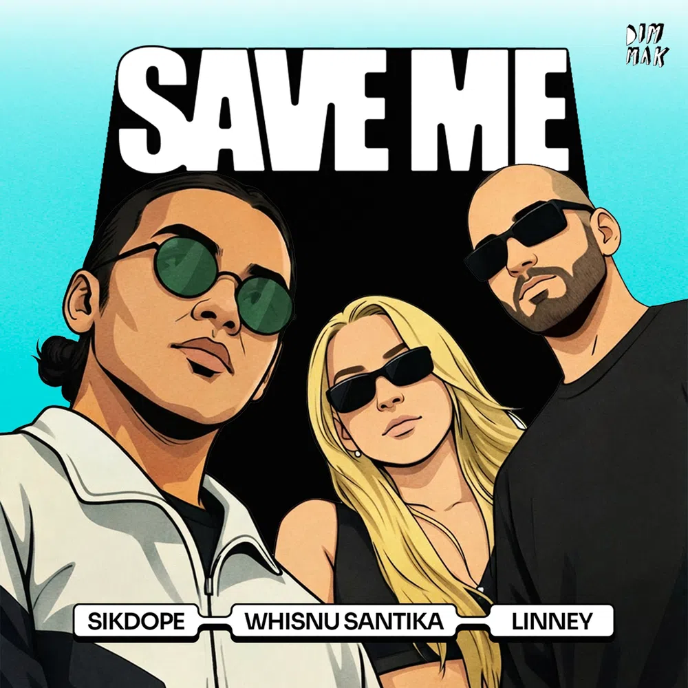 Sikdope, Whisnu Santika, & Linney — Save Me cover artwork