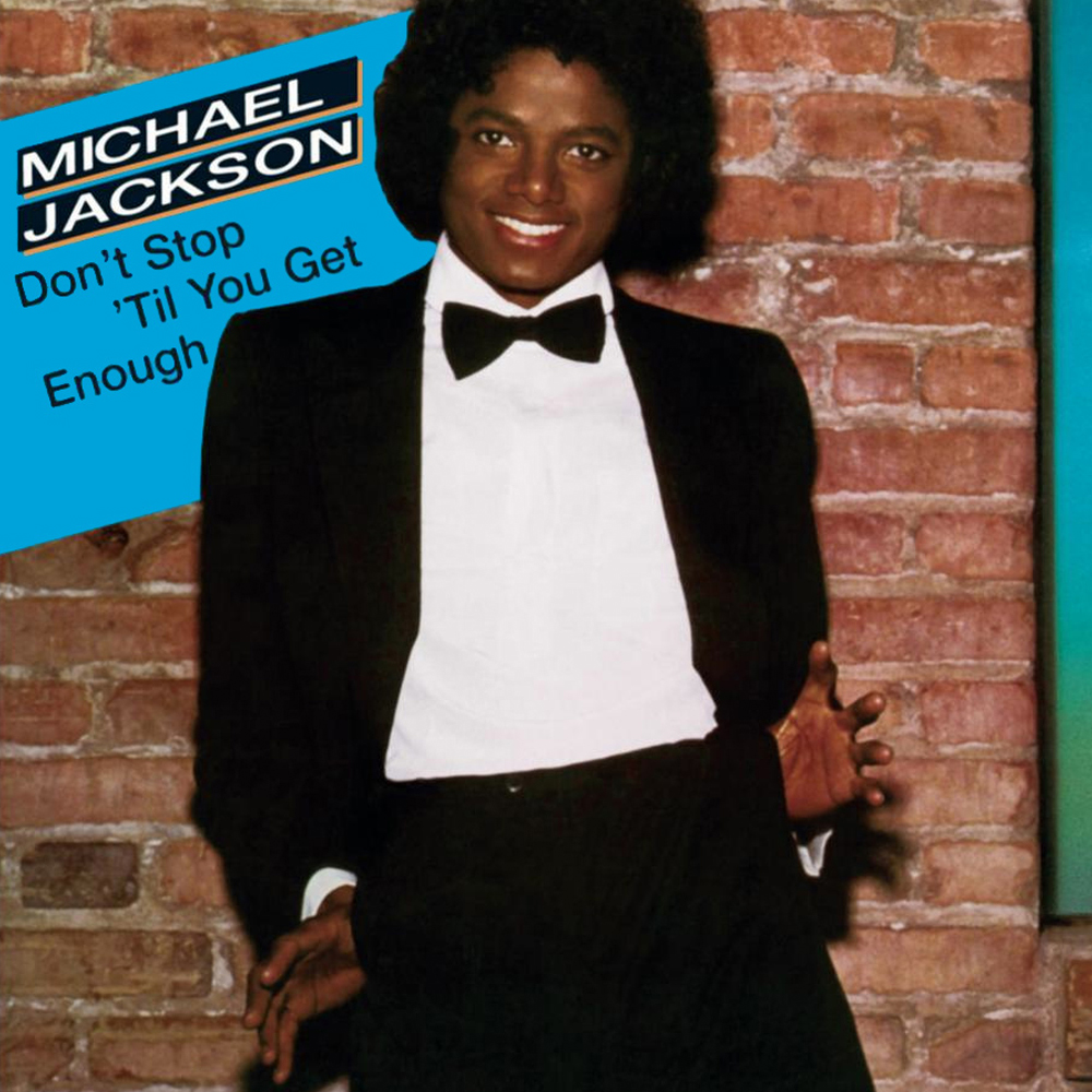 Michael Jackson — Don't Stop 'Til You Get Enough cover artwork