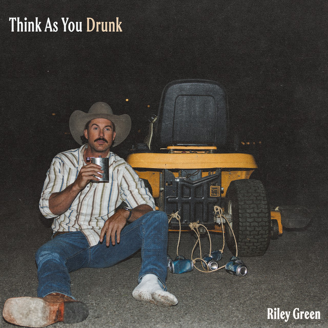 Riley Green — Think As You Drunk cover artwork