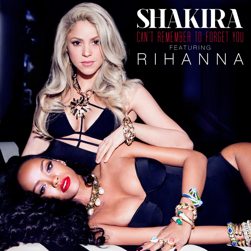 Shakira featuring Rihanna — Can't Remember to Forget You cover artwork