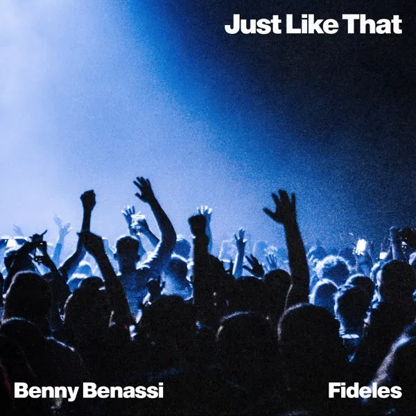 Benny Benassi & Fideles — Just Like That cover artwork