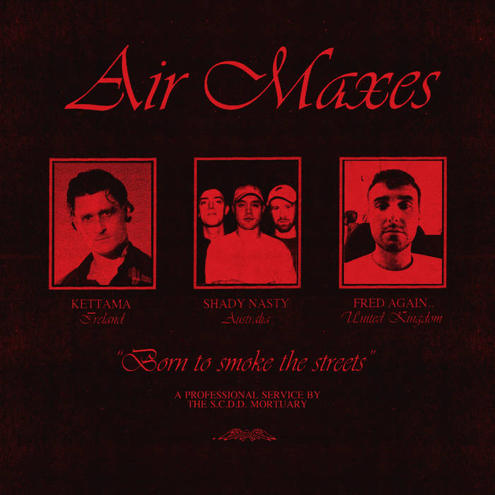 KETTAMA, Shady Nasty, & Fred again.. — Air Maxes cover artwork