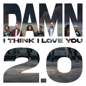 K-otic — Damn I Think I Love You 2.0 cover artwork