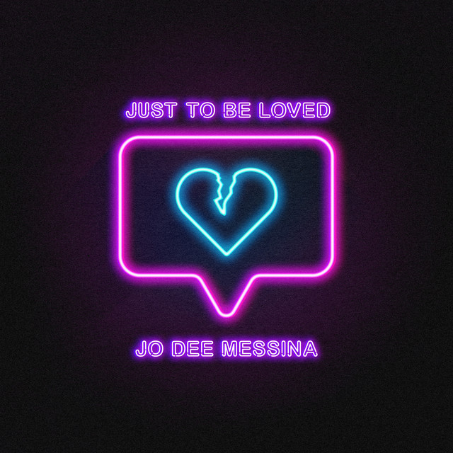Jo Dee Messina — Just To Be Loved cover artwork
