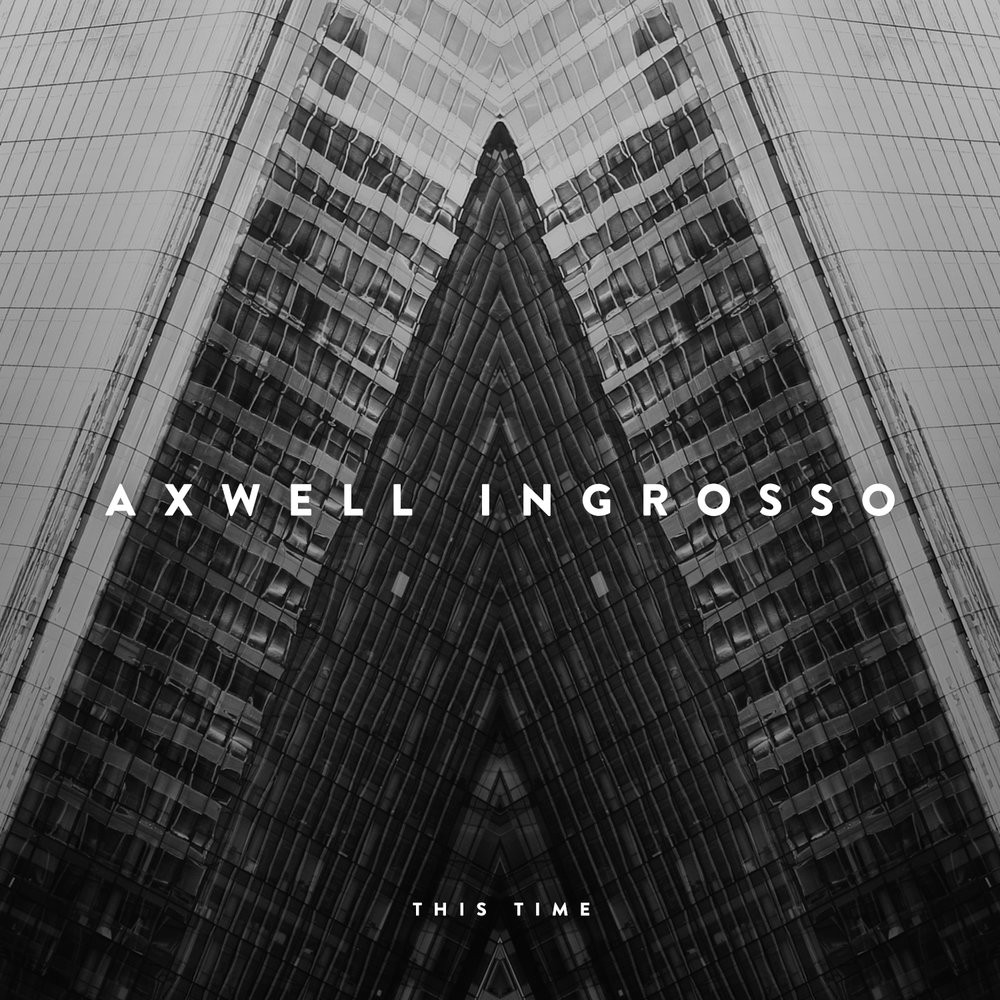 Axwell /\ Ingrosso — This Time cover artwork