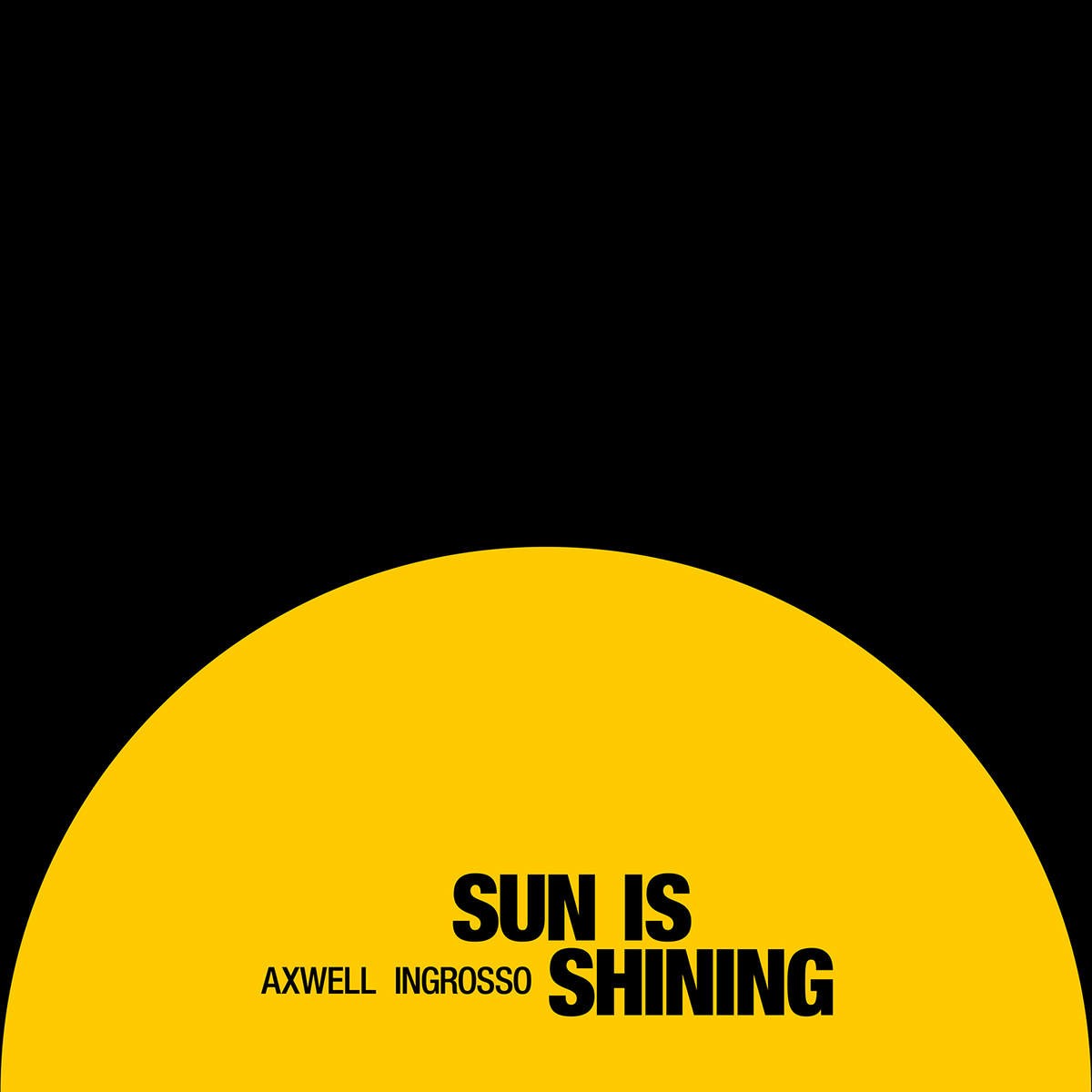 Axwell /\ Ingrosso — Sun Is Shining cover artwork
