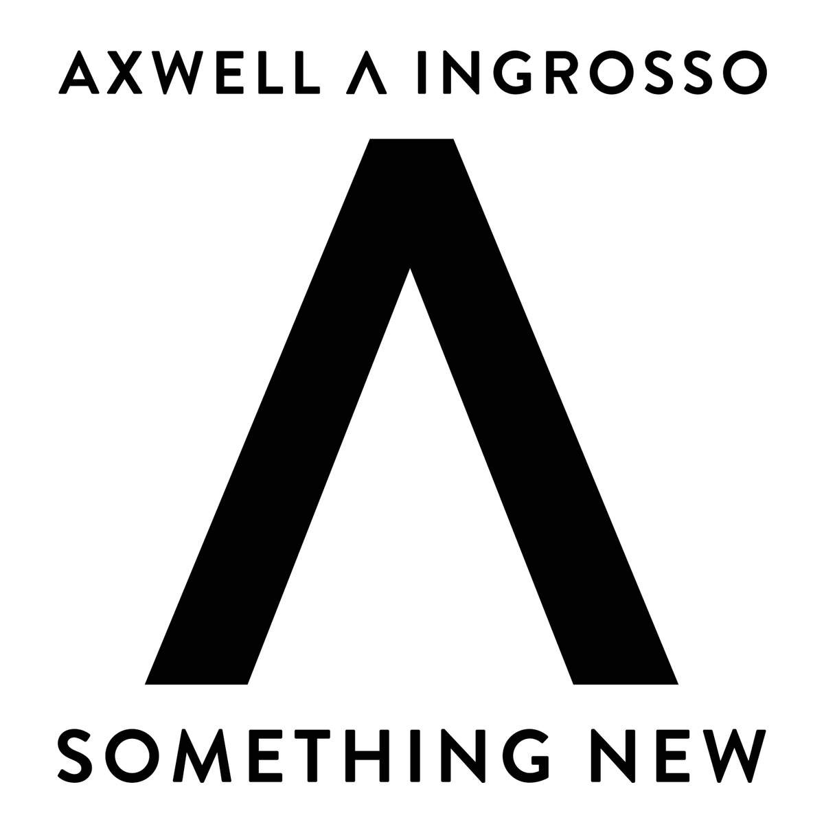 Axwell /\ Ingrosso — Something New cover artwork