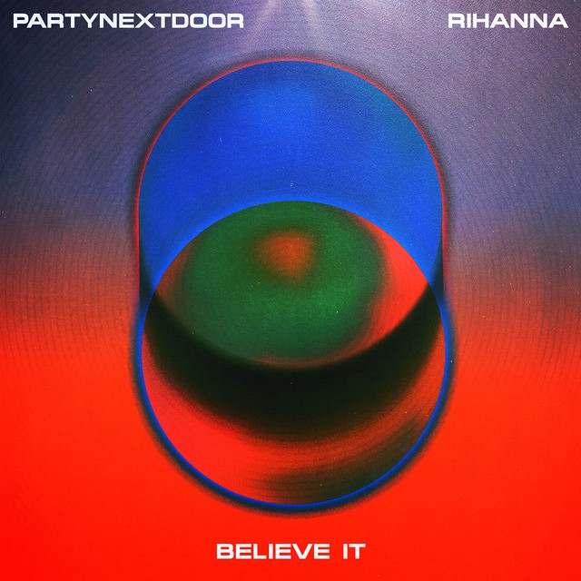 PARTYNEXTDOOR & Rihanna — BELIEVE IT cover artwork