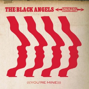 The Black Angels — You're Mine cover artwork