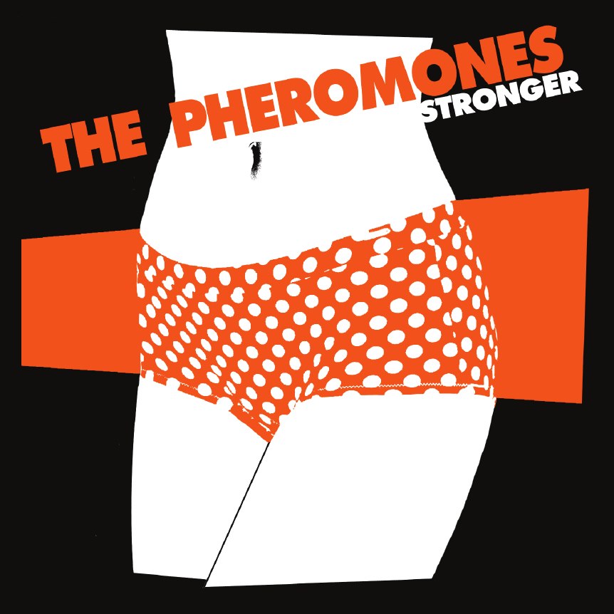The Pheromones — Stronger cover artwork