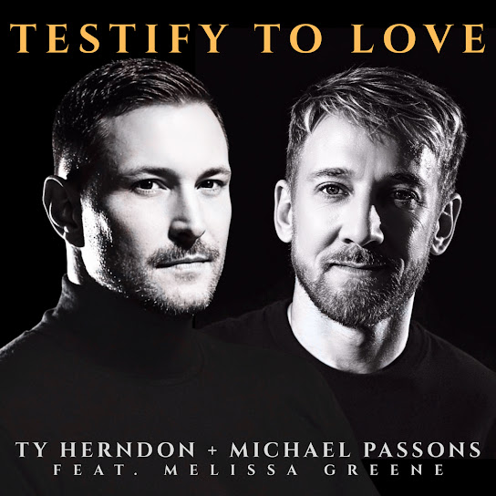Ty Herndon, Michael Passons featuring Melissa Greene — Testify To Love cover artwork