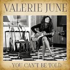 Valerie June — You Can't Be Told cover artwork