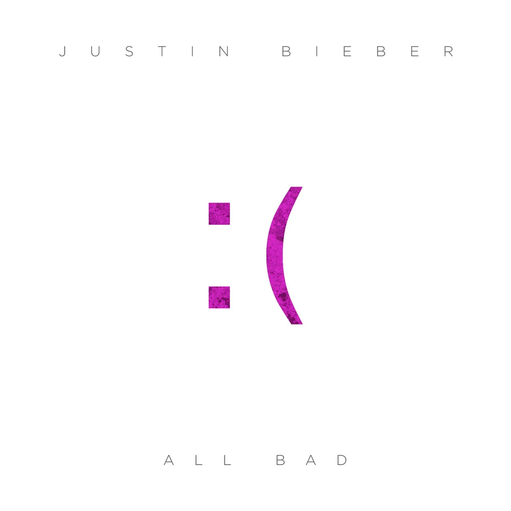 Justin Bieber — All Bad cover artwork