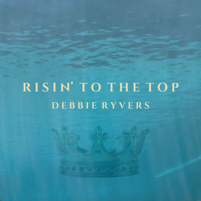 Debbie Ryvers Risin’ To The Top cover artwork