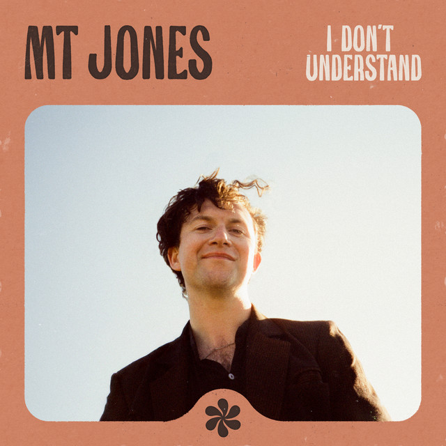 MT Jones — I Don’t Understand cover artwork