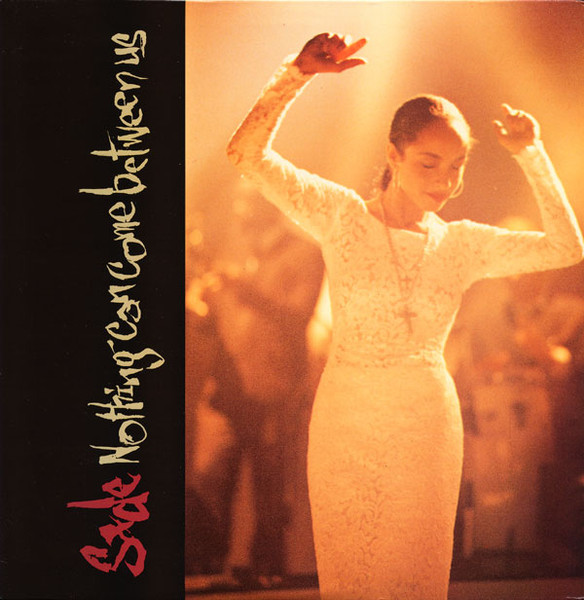 Sade — Nothing Can Come Between Us cover artwork