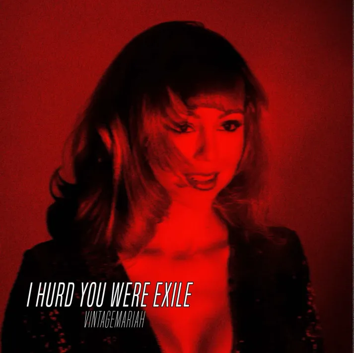 Vintage Mariah — I Hurd You Were Exile cover artwork